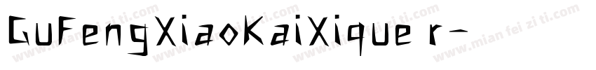 GuFengXiaoKaiXique r字体转换